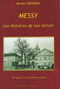 MESSY, Les histoires de son terroir