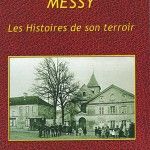 MESSY, Les histoires de son terroir