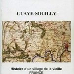 CLAYE-SOUILLY. Histoire d’un village de la vieille France