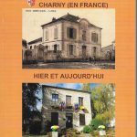 CHARNY (en France) HIER et AUJOURD’HUI